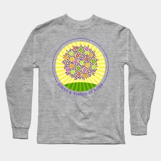 Plant a Vision of Hope Long Sleeve T-Shirt